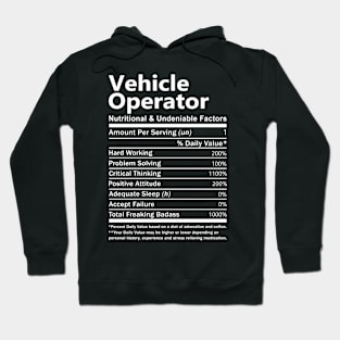 Vehicle Operator T Shirt - Nutritional and Undeniable Factors Gift Item Tee Hoodie